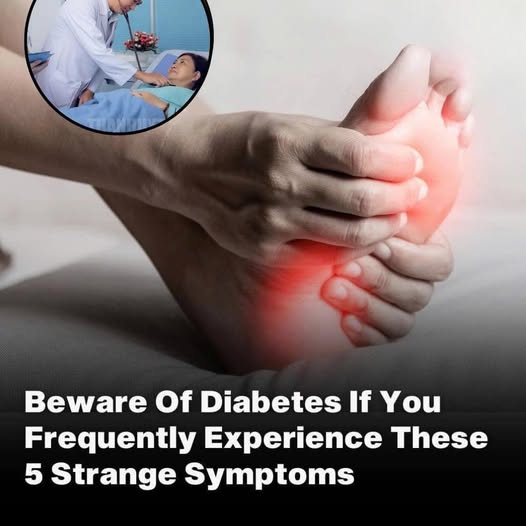 Beware of Diabetes If You Frequently Experience These 5 Strange Symptoms